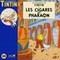 TINTIN LES CIGARES DU PHARAON